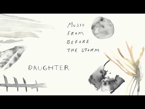 Daughter - "Burn It Down"