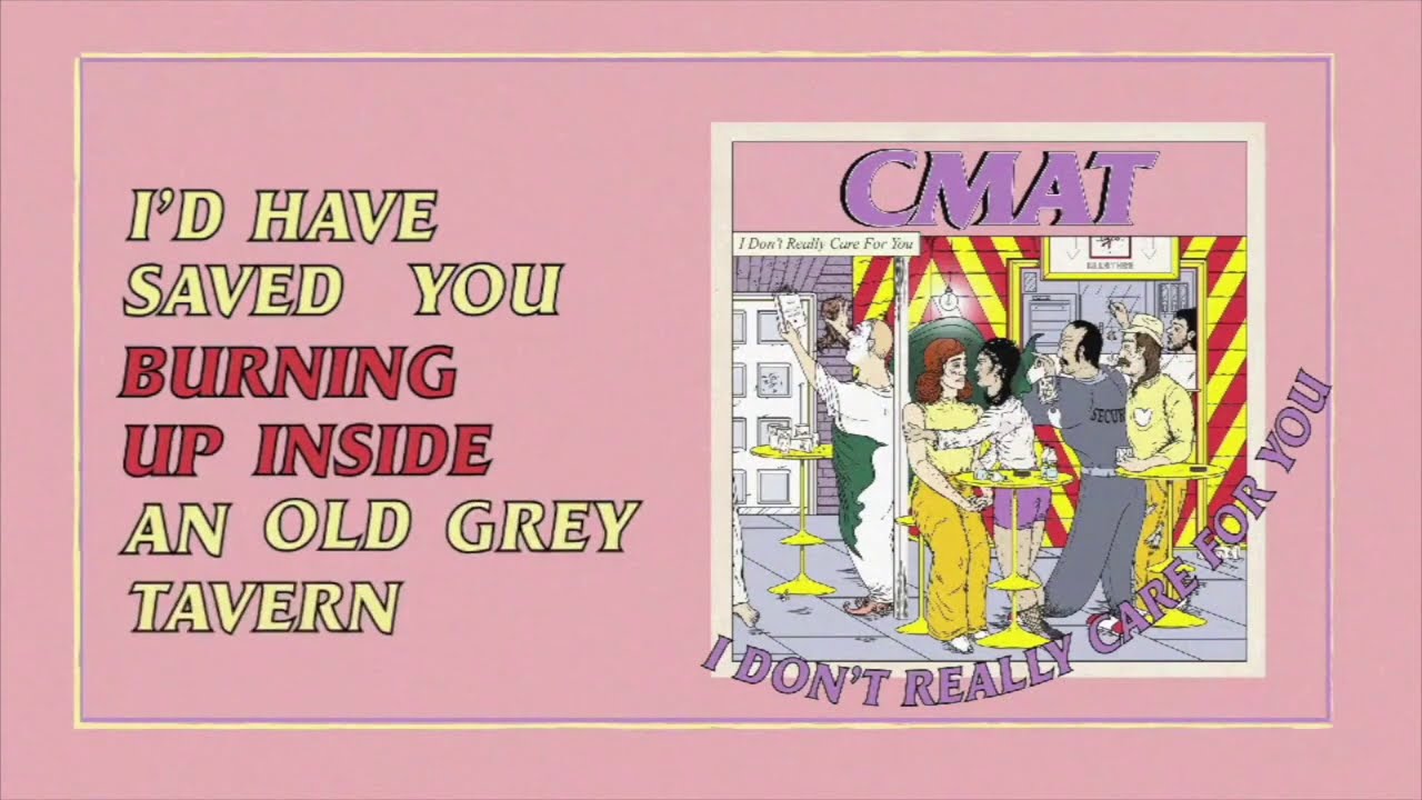CMAT - I Don't Really Care For You (Official Lyric Video)