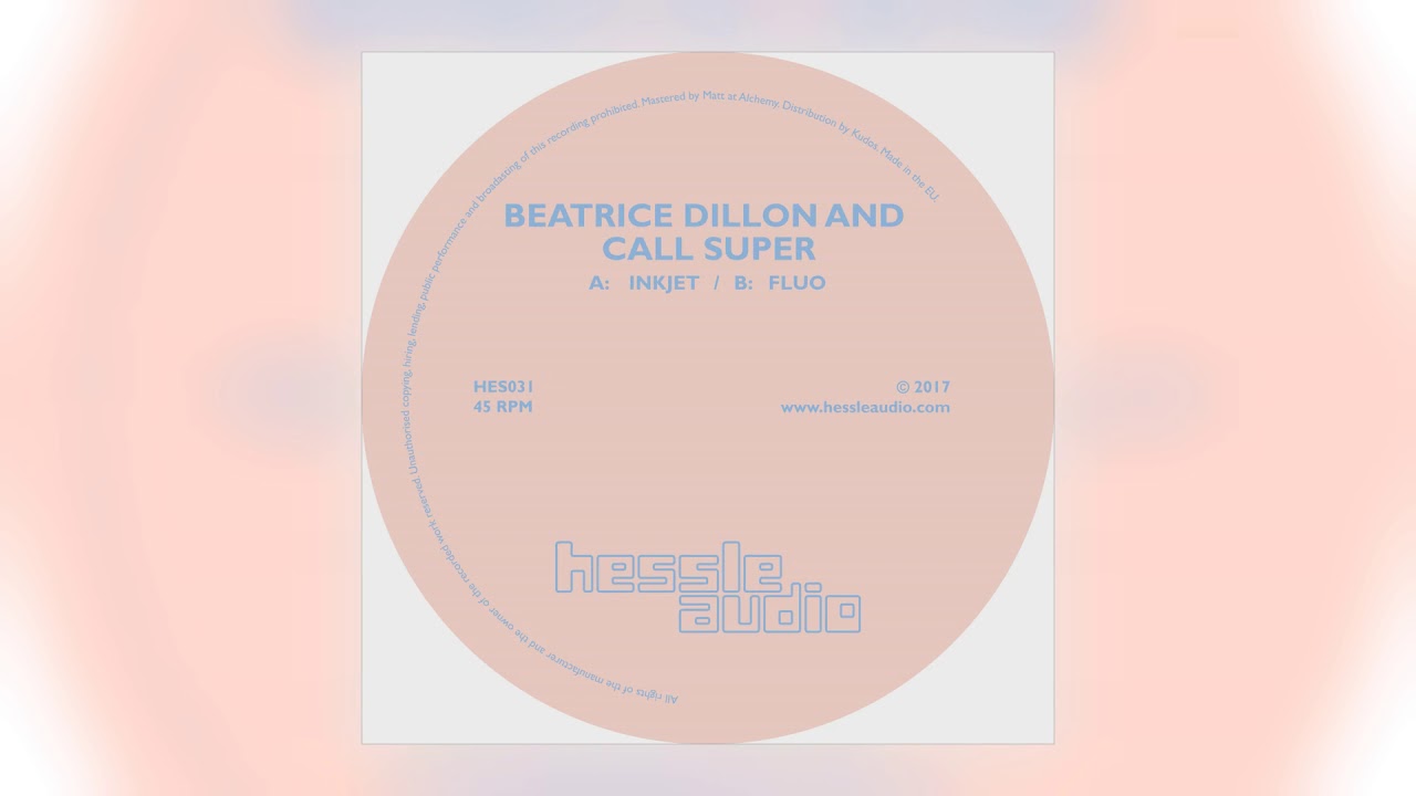 Beatrice Dillon and Call Super - Inkjet [Hessle Audio]