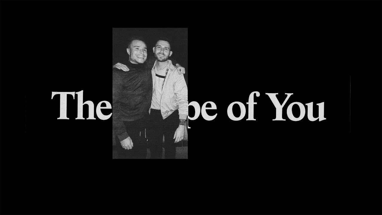 For Those I Love - The Shape of You (Official Audio)