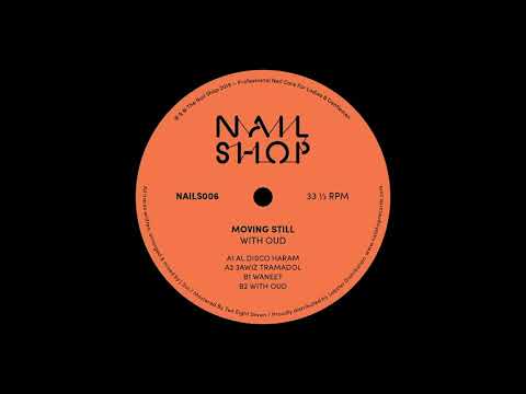 Moving Still - Al Disco Haram [Nail Shop]