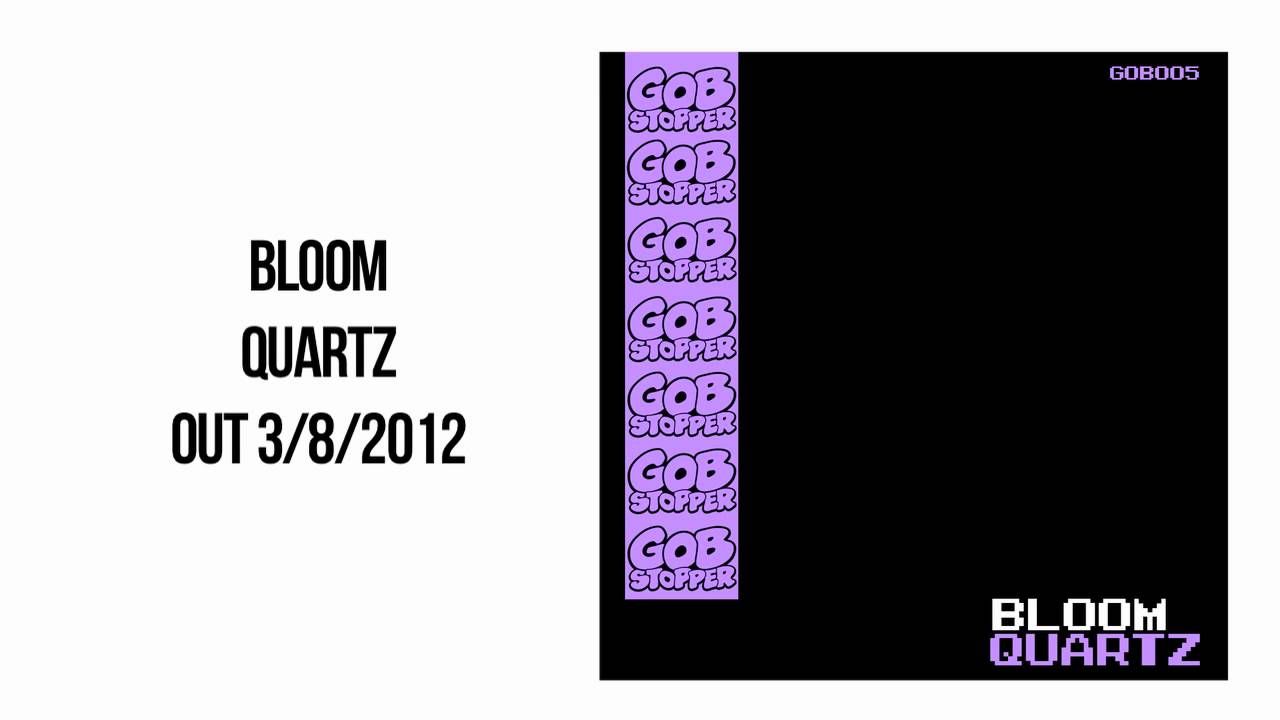 Bloom - Quartz