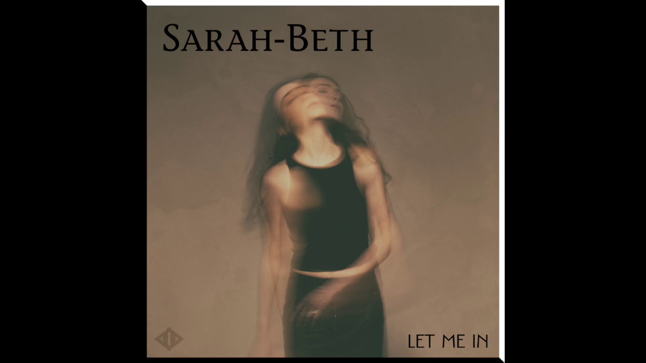 Sarah Beth - Let Me In