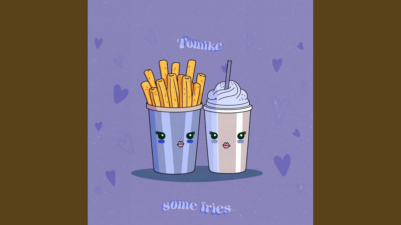 Some Fries