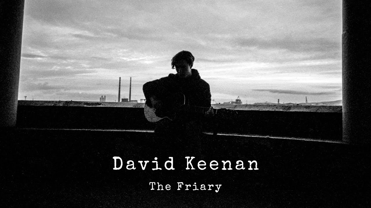 David Keenan - The Friary (Official Audio)