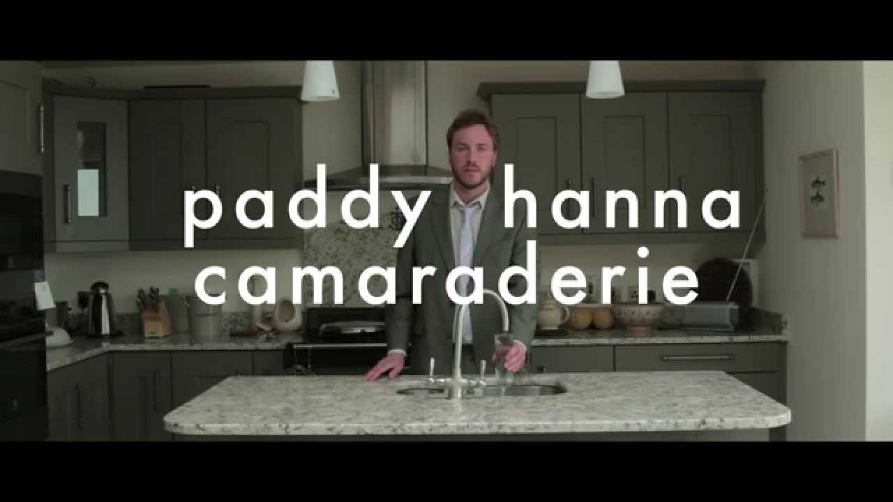 Paddy Hanna-Camaraderie