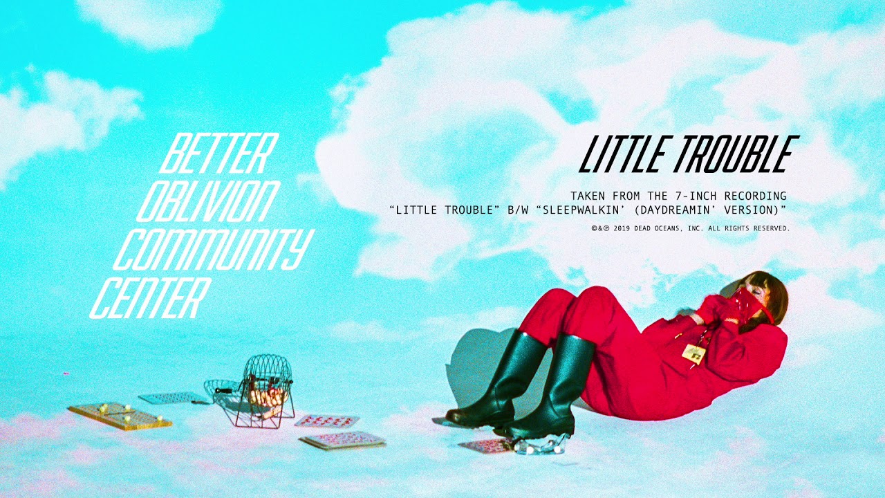 Better Oblivion Community Center - Little Trouble (Official Audio)