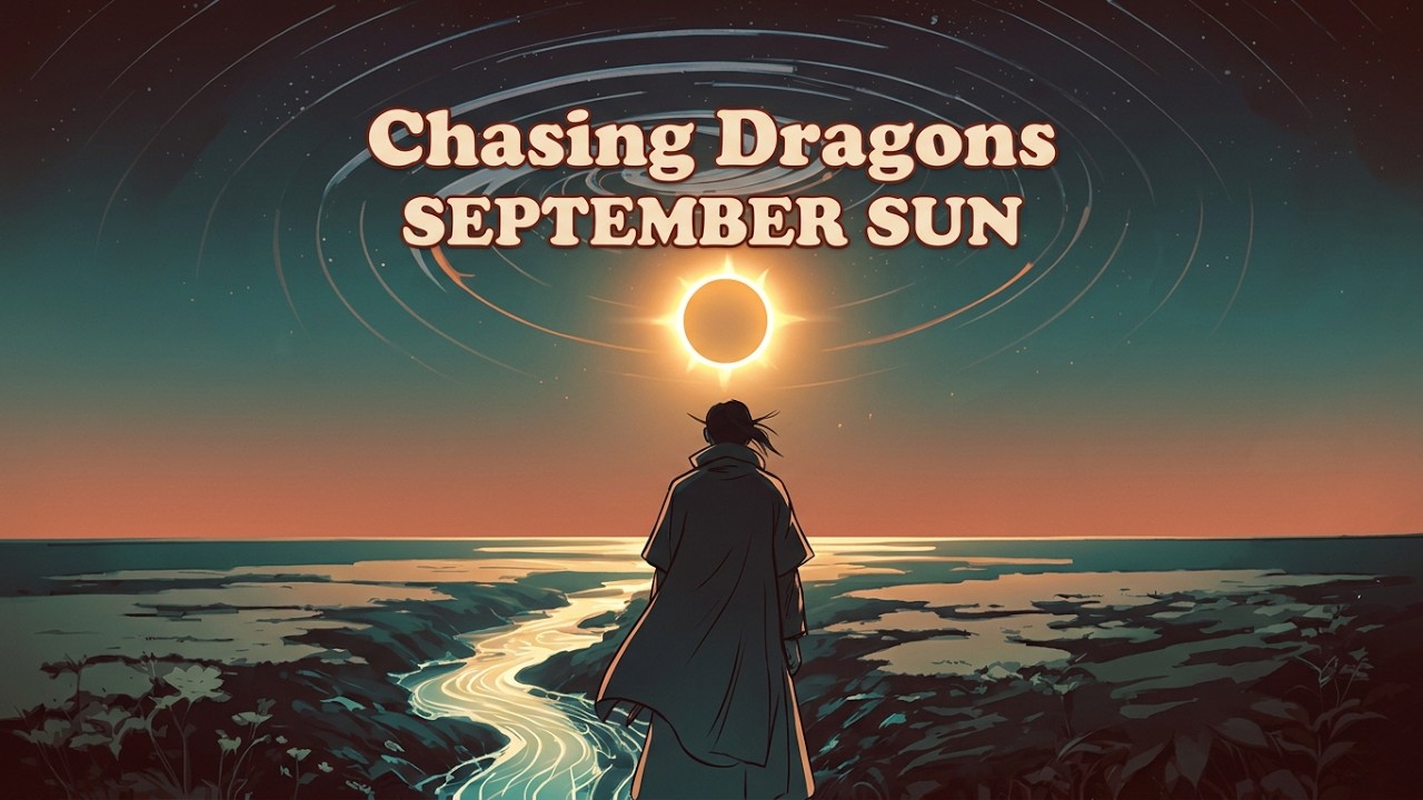 Chasing Dragons by September Sun