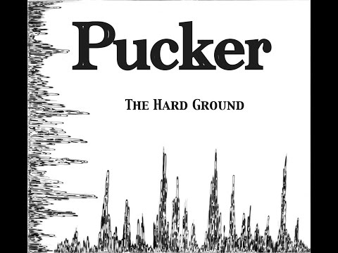 The Hard Ground - Pucker