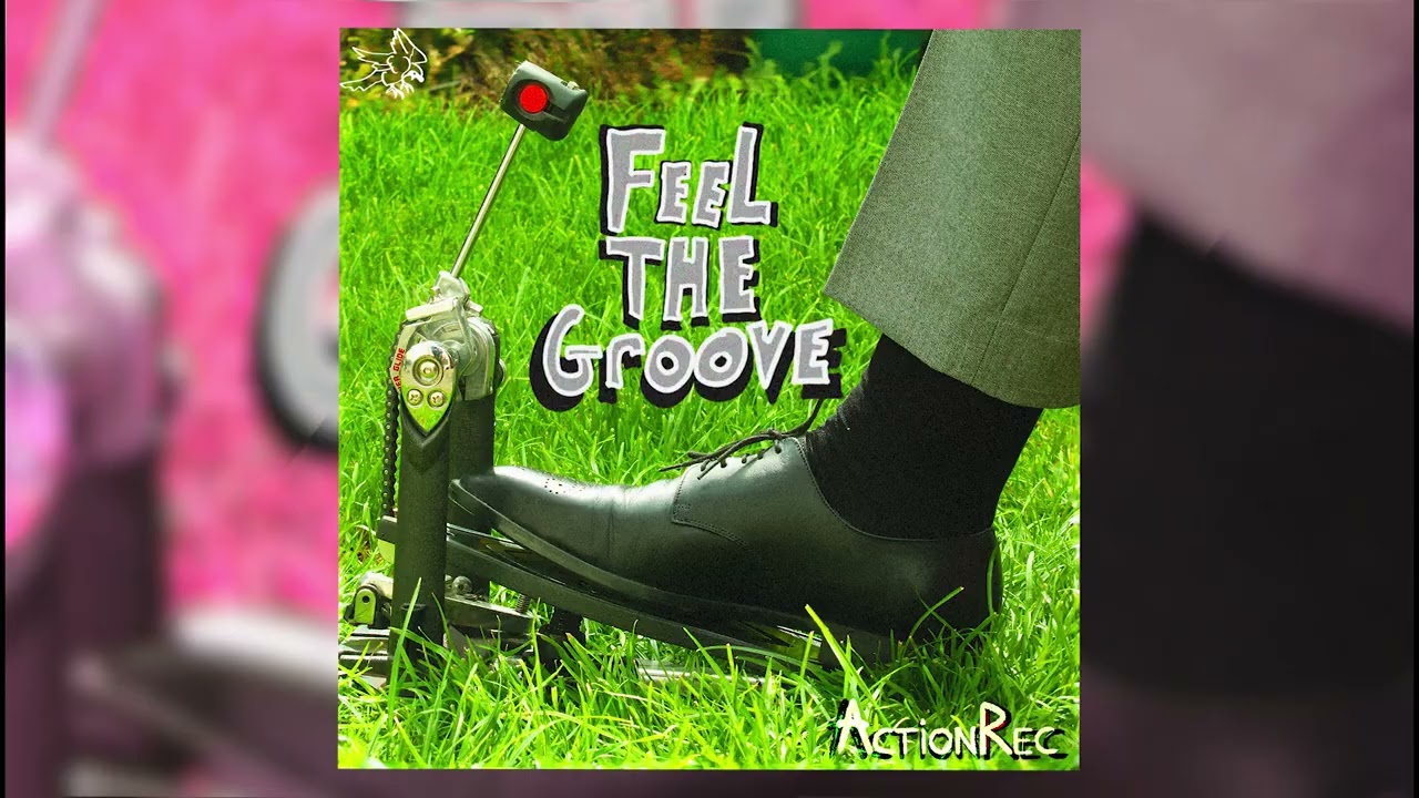 ActionRec - Feel The Groove - Single