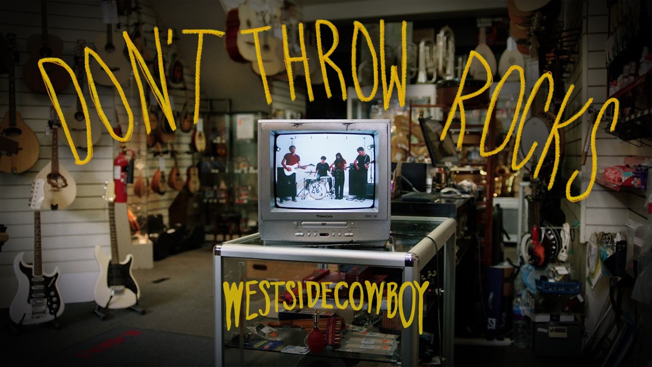 Westside Cowboy - Don't Throw Rocks (Official Video)