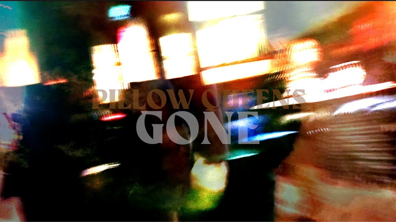 Pillow Queens - Gone (Visualiser)