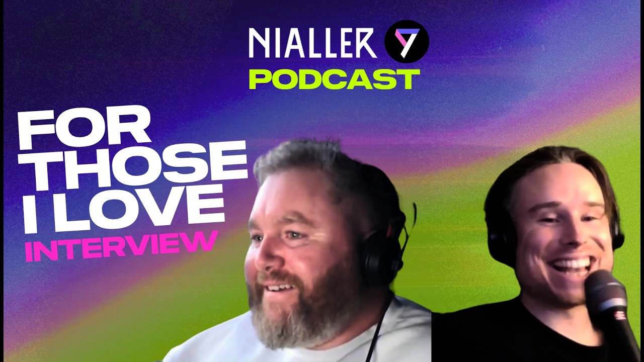 Nialler9 Podcast  -  For Those I Love - - #317