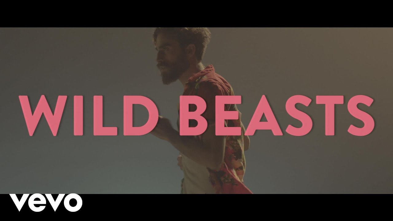 Wild Beasts - Wanderlust (Official Video)