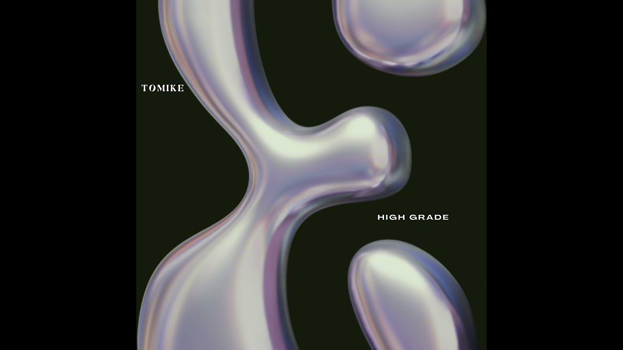 Tomike - High Grade