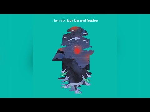 Ben Bix And Feather - Thirsty