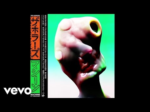 The Horrors - Machine (Official Audio)