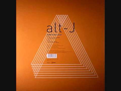 Alt J - Something Good (Fort Romeau Remix)