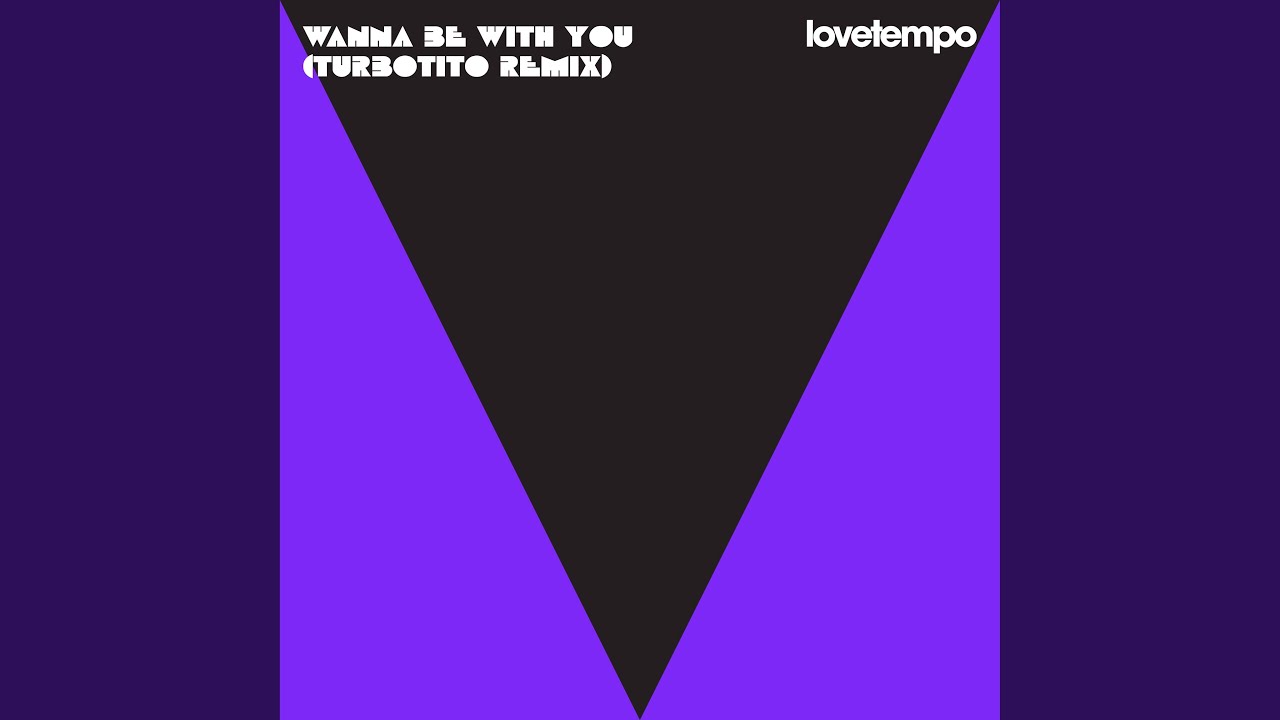 Wanna Be With You (Turbotito Remix)