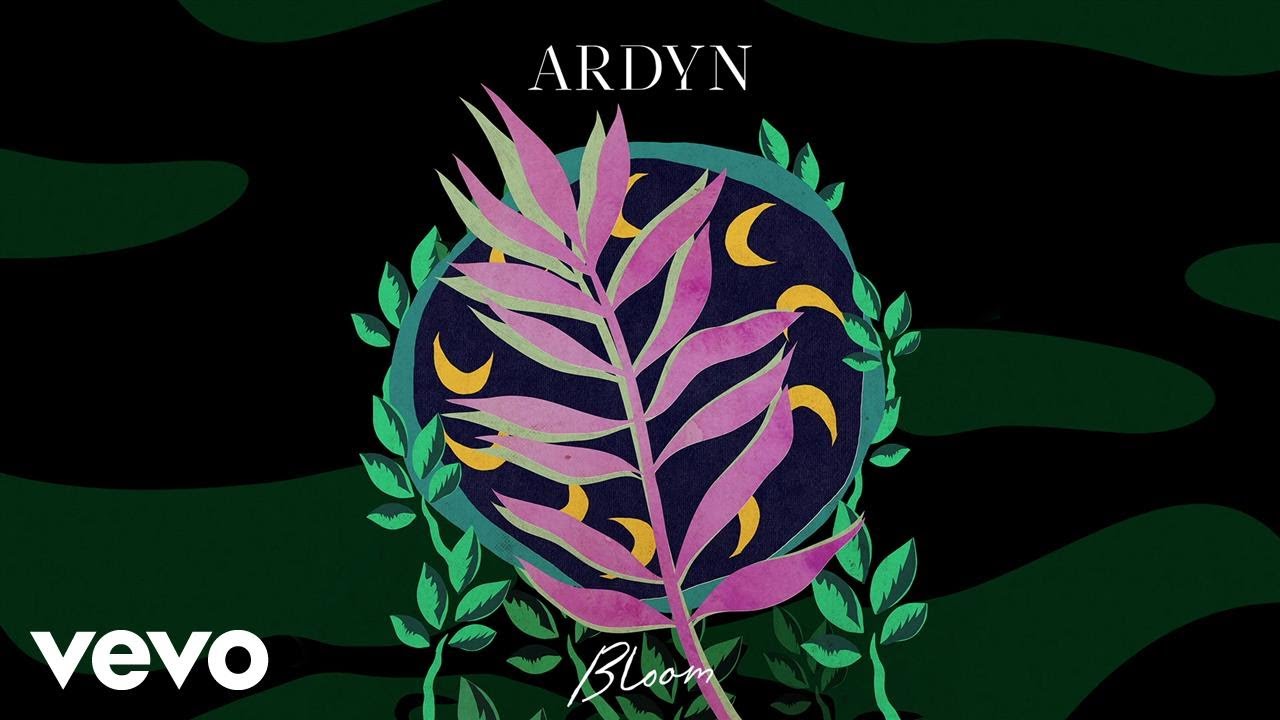 Ardyn - Bloom (Official Audio)