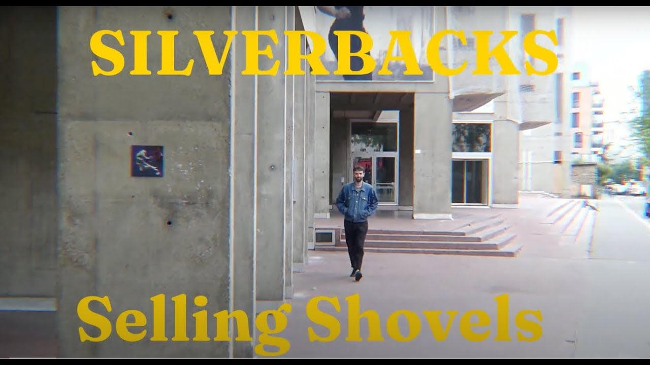 Silverbacks - Selling Shovels (Official music video)