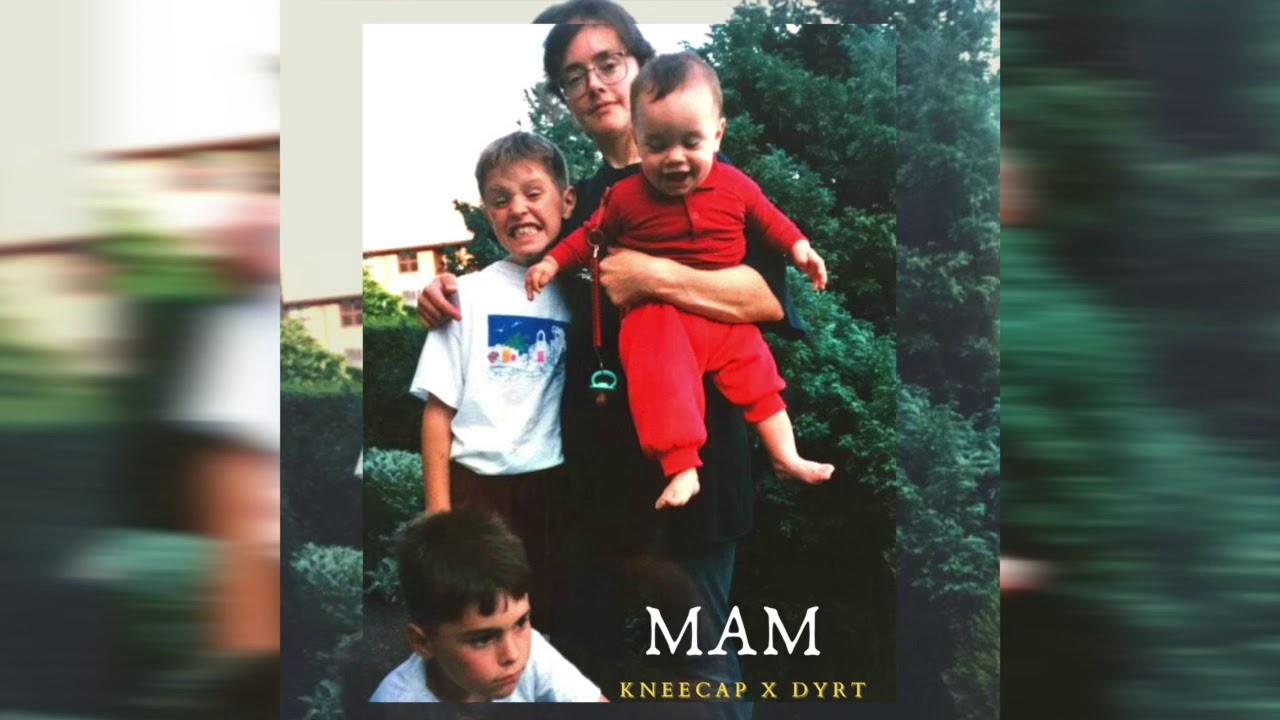 KNEECAP X DYRT - MAM (Official Audio)