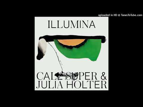 Call Super, Julia Holter - Illumina