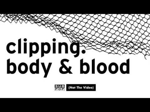 clipping. - Body & Blood