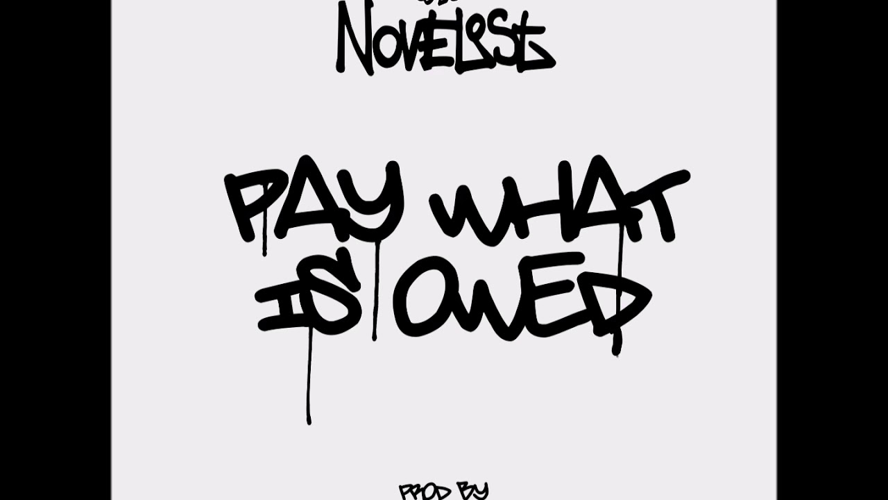 Novelist - Pay What Is Owed (Produced By Silencer)
