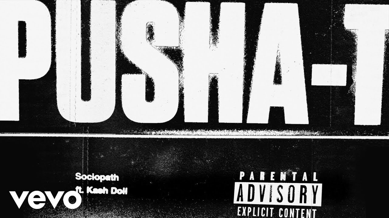 Pusha T - Sociopath ft. Kash Doll (Official Audio)