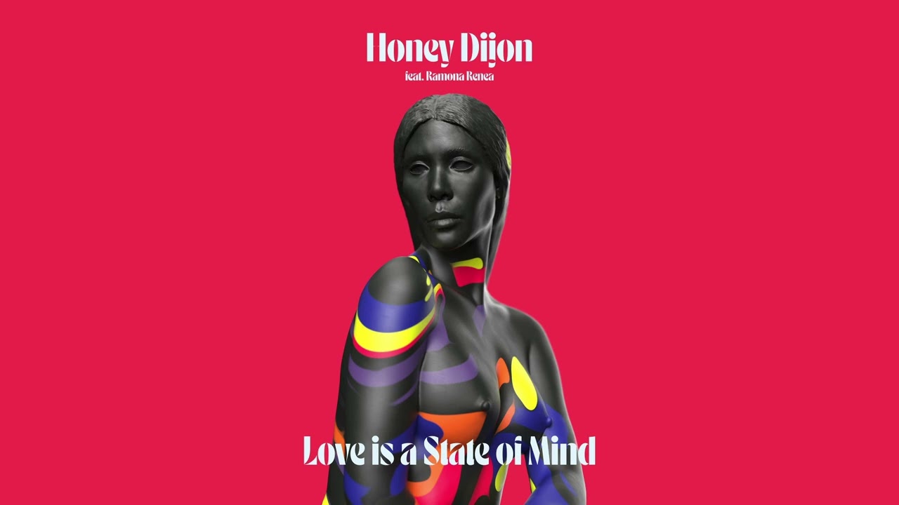 Honey Dijon featuring Ramona Renae - Love Is A State Of Mind (Extended Mix)