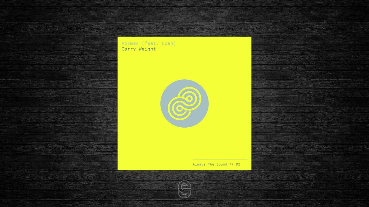 Premiere: Kormac (ft. Loah) - Carry Weight (Radio Edit) - Always The Sound