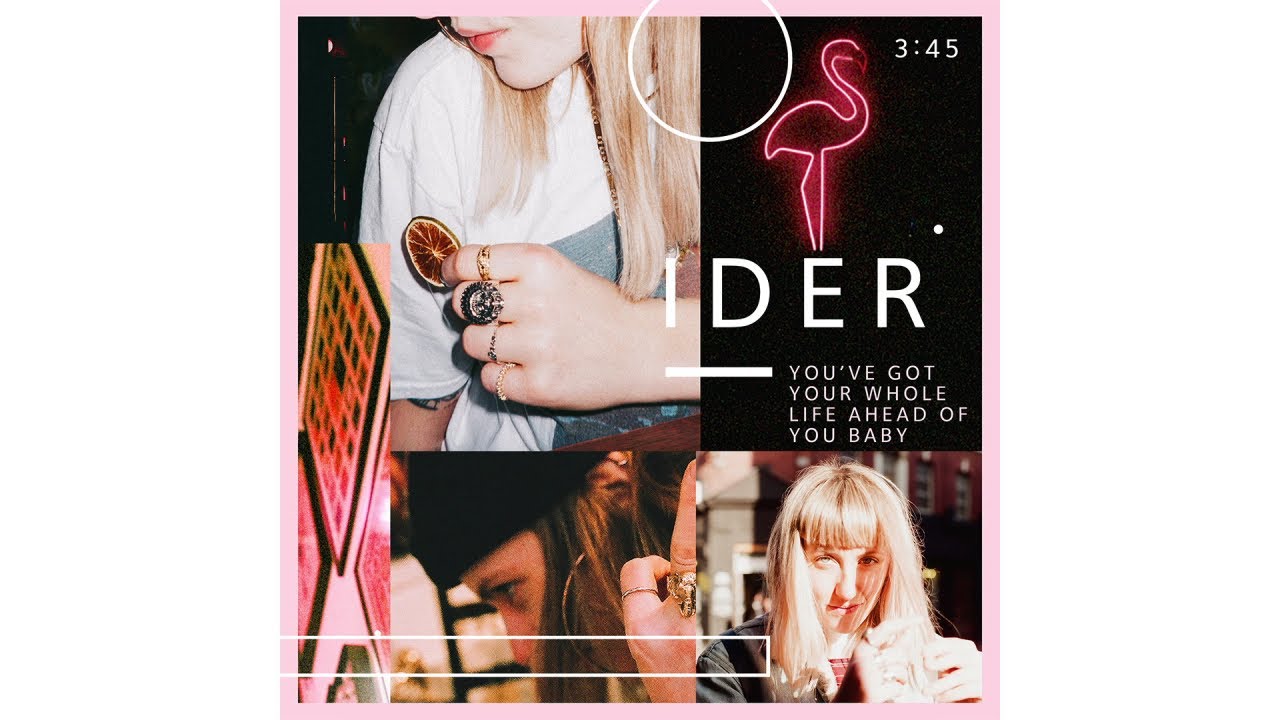IDER - You've Got Your Whole Life Ahead Of You Baby