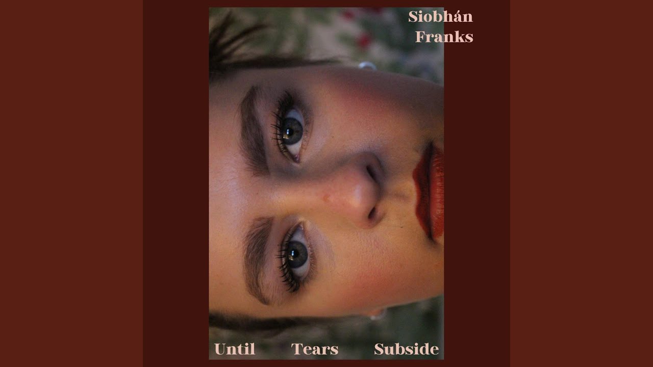 until tears subside