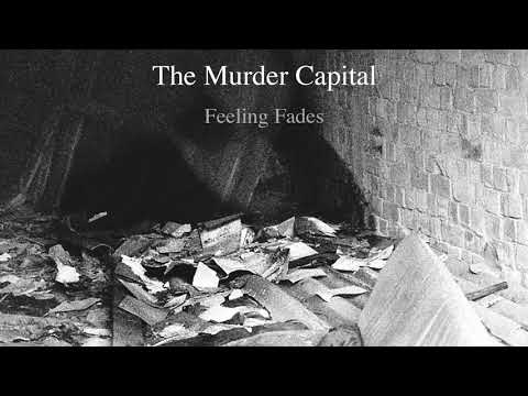 The Murder Capital - Feeling Fades (Official Audio)