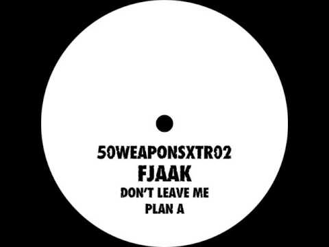 FJAAK - Don't Leave Me