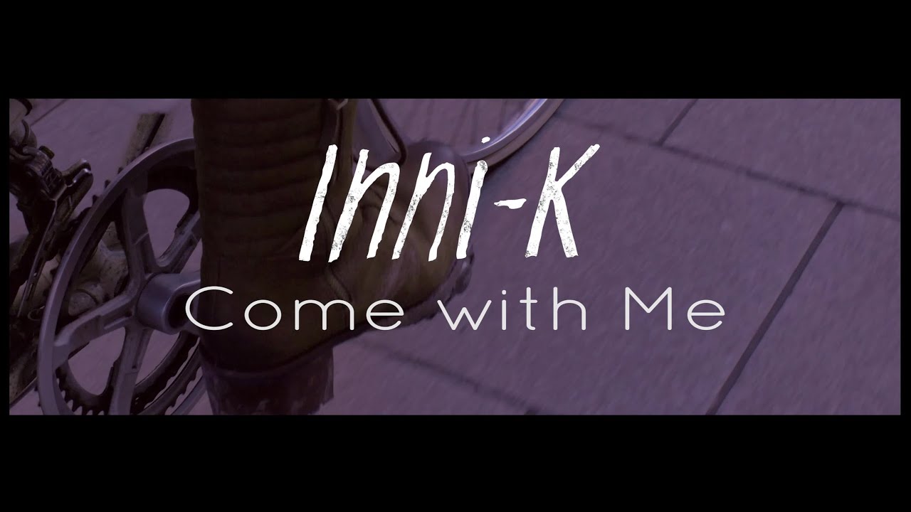 Inni-K - Come with Me (Official Video)