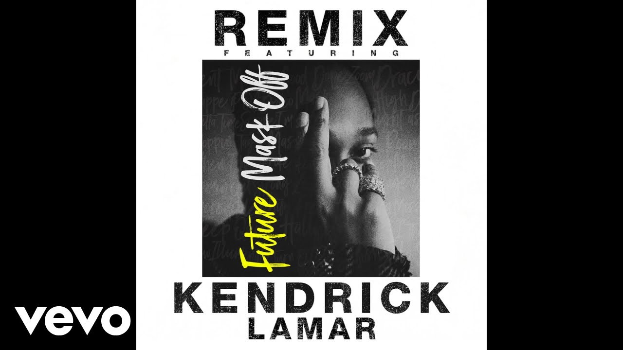 Future - Mask Off (Remix) (Audio) ft. Kendrick Lamar