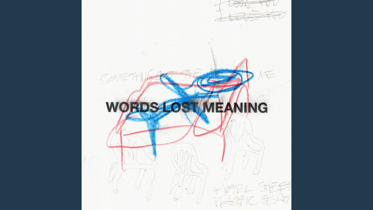 Words Lost Meaning