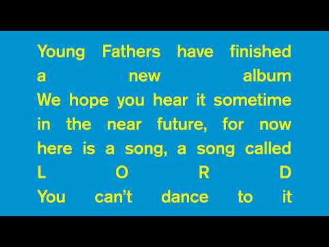 Young Fathers - 'Lord'