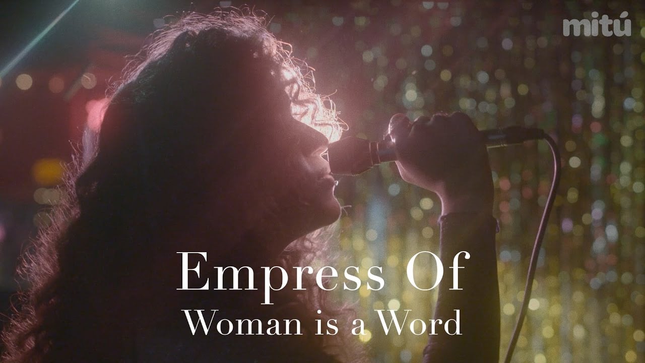 Empress Of: Woman is a Word - mitú