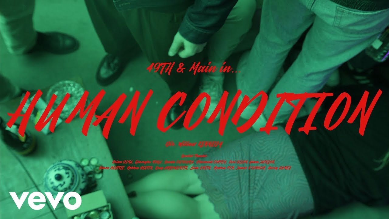 49th & Main - Human Condition (Official Video)