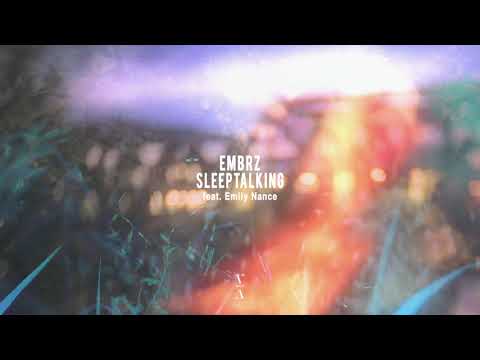EMBRZ - Sleeptalking feat. Emily Nance