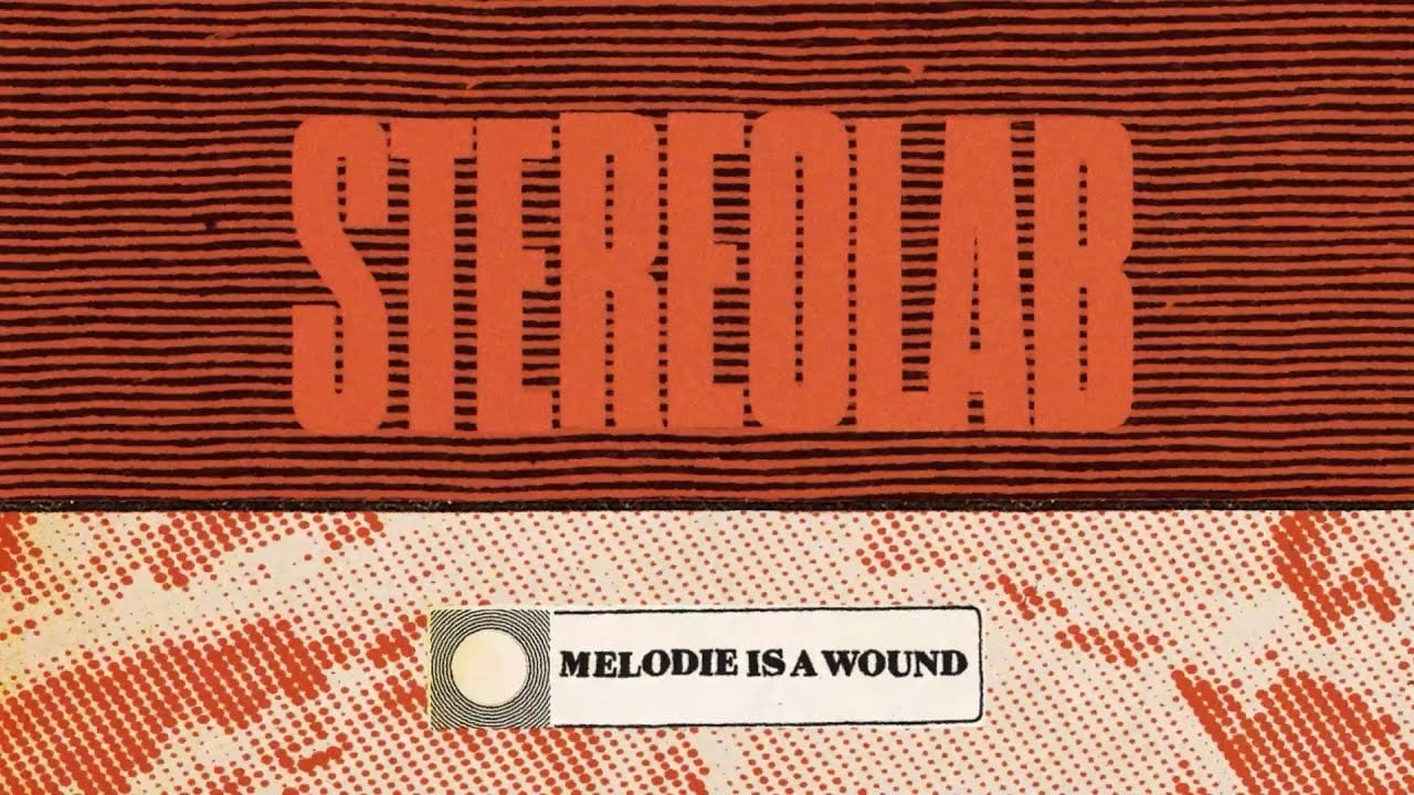 Stereolab - Melodie Is a Wound (Official Visualiser)