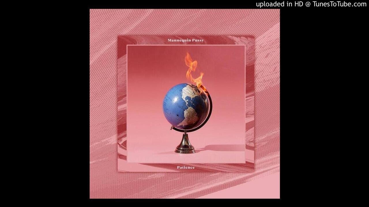 Mannequin Pussy - Patience