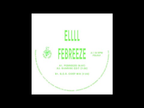 PREMIERE: ELLLL - Febreeze [First Second Label]