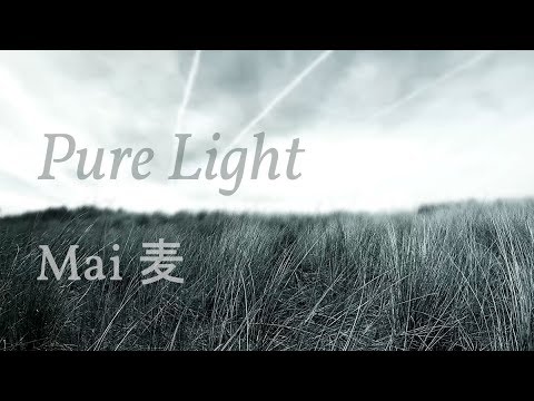 Mai - Pure Light (Official Video)