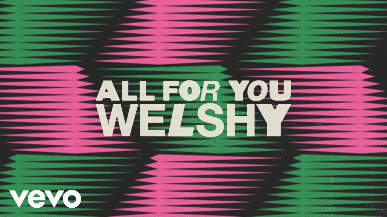 Welshy - All for You (Audio)