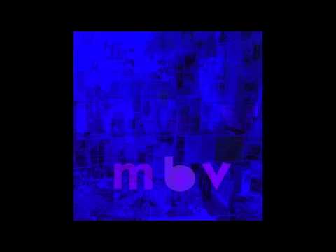 in another way - m b v - my bloody valentine