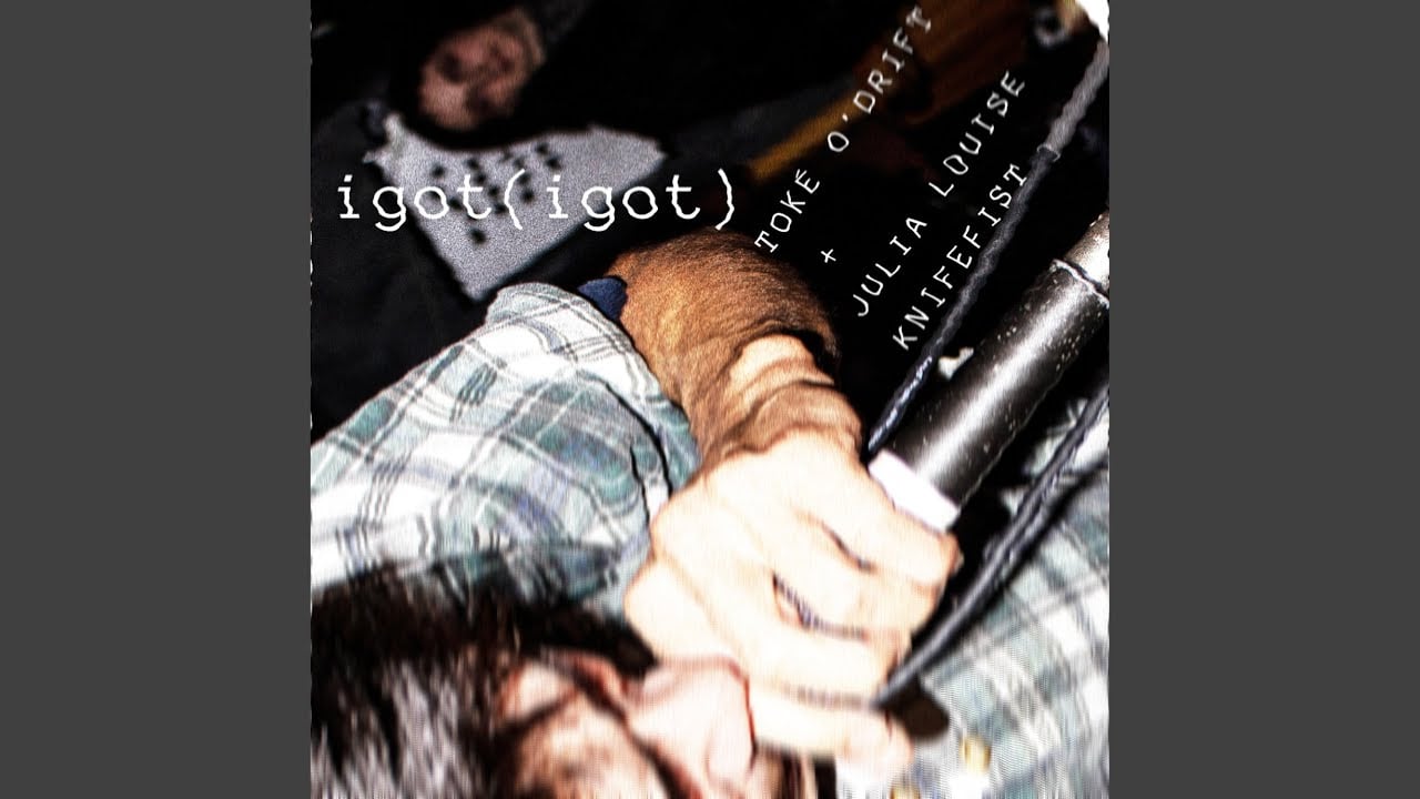 igot (igot) (feat. Julia Louise Knifefist)